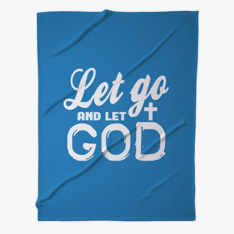 Let Go And Let God