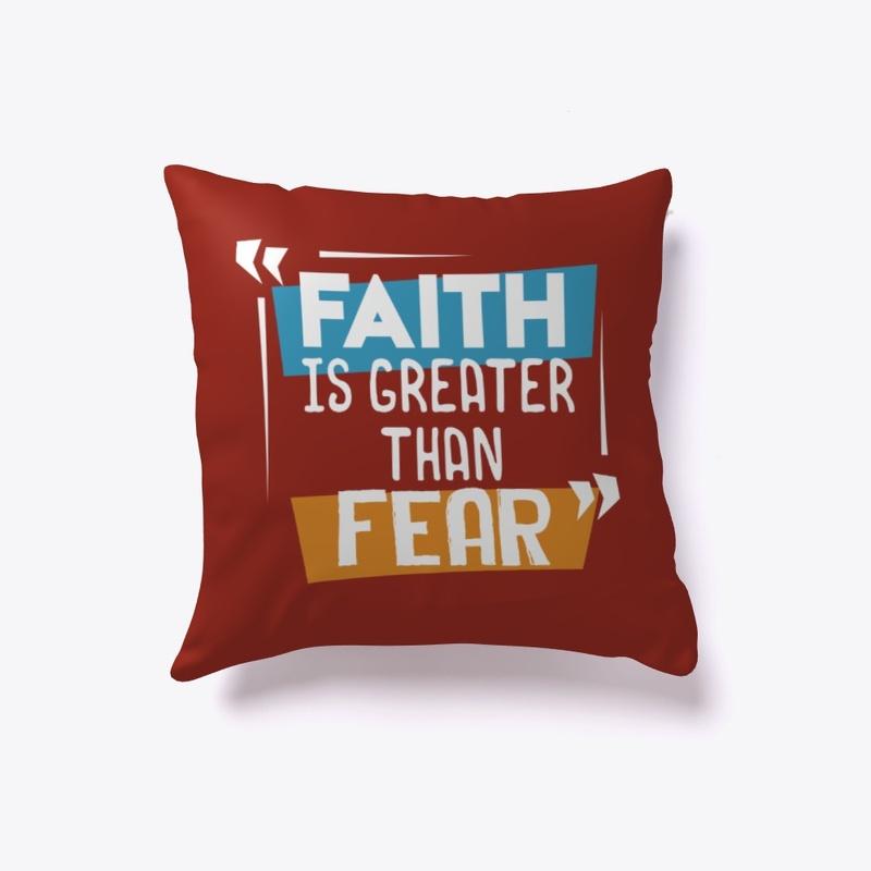 Faith Is Greater Than Fear Faith Based