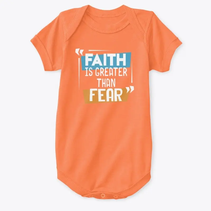 Faith Is Greater Than Fear Faith Based