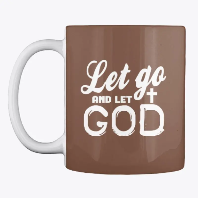 Let Go And Let God