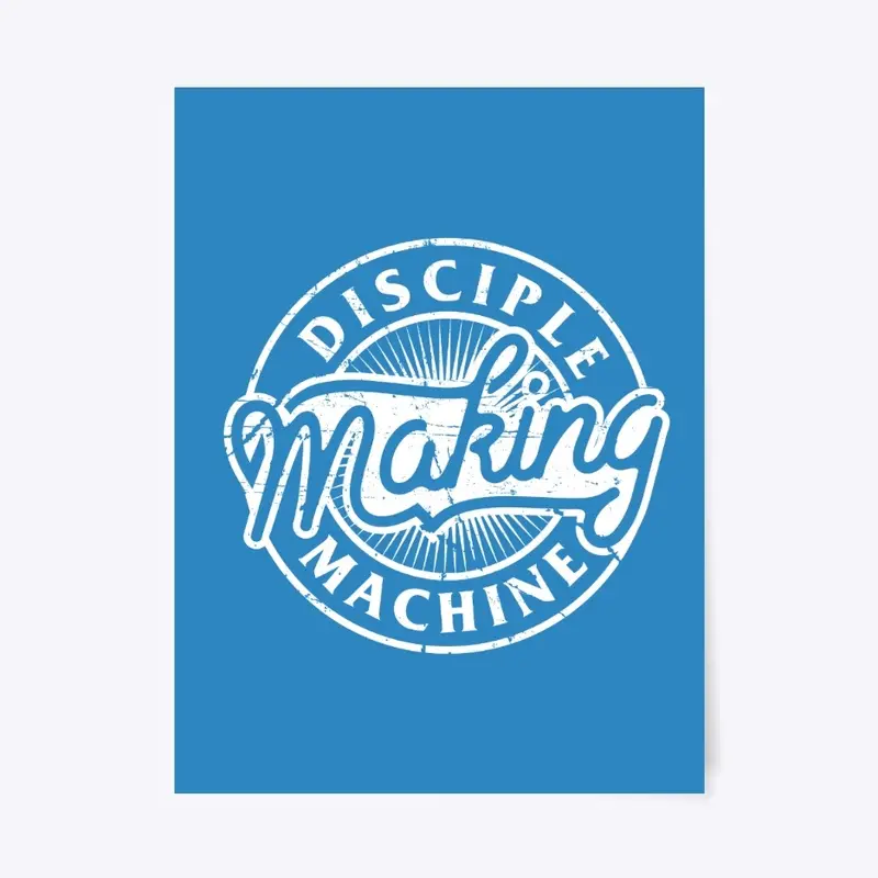 Disciple Making Machine Faith Based