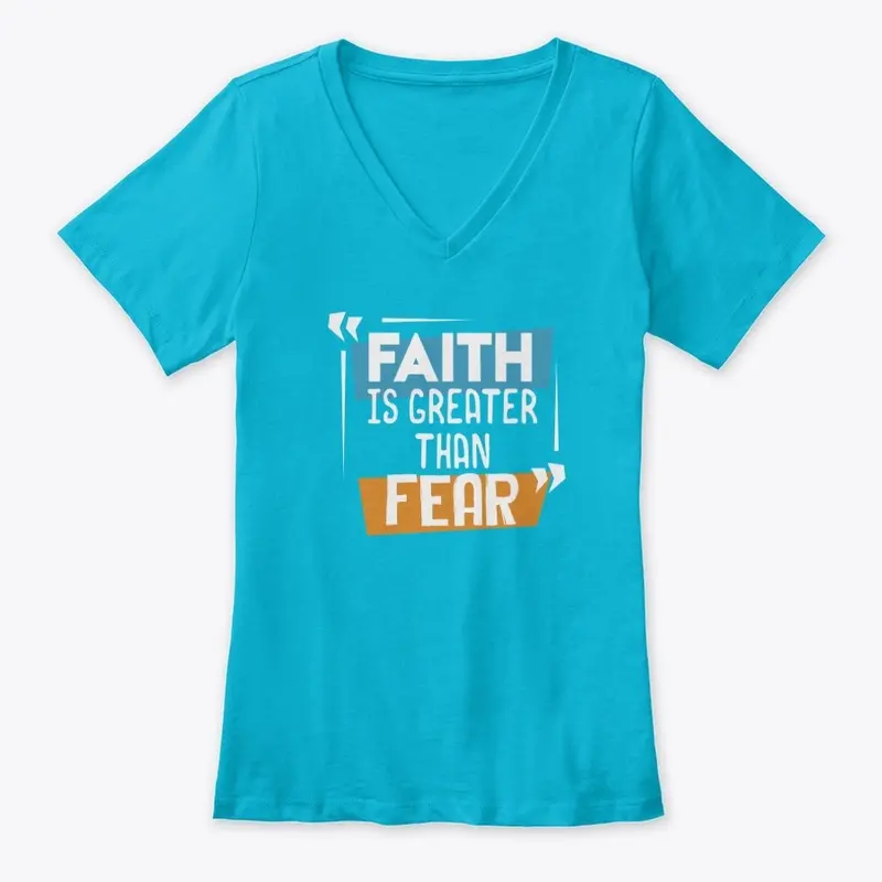 Faith Is Greater Than Fear Faith Based